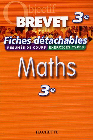 OBJECTIF BREVET Fiches détachables Maths 3ème