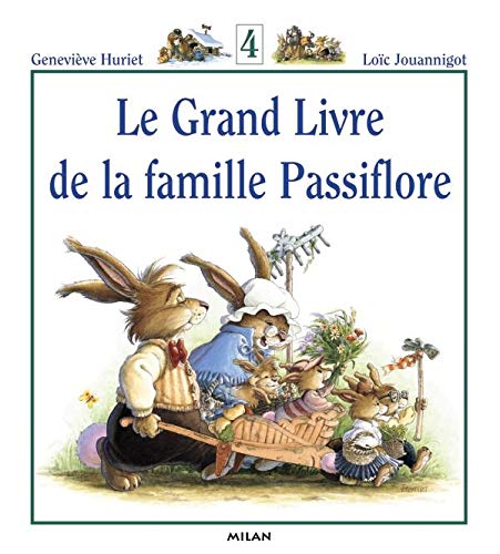 Le Grand Livre de la famille Passiflore, tome 4