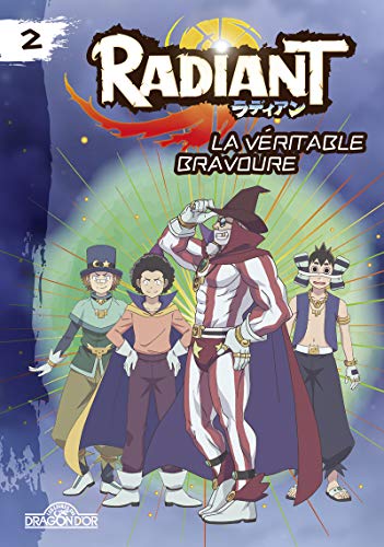 Radiant - Tome 2 - La véritable bravoure - Lecture roman jeunesse - Dès 8 ans (2)