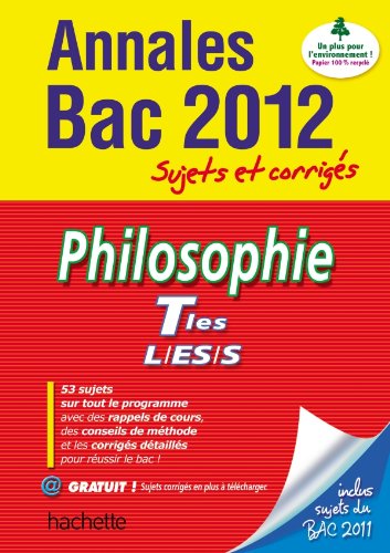 Annales bac 2012, sujets et corrigés : Philosophie, Tles L, ES, S