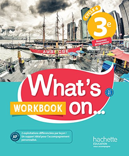 What's on... anglais cycle 4 / 3e - Workbook - éd. 2017: cahier, cahier d'exercices, cahier d'activités, TP