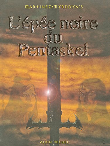 L'Epée noire du Pentaskel, tome 1