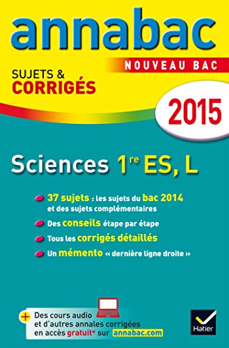 Annales Annabac 2015 Sciences 1re ES, L: sujets et corrigés du bac – Première ES, L