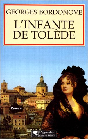 L'infante de Tolède: L'enterrement du comte d'Orgaz, roman