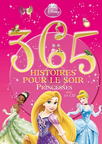365 histoires pour le soir Princesse avec CD