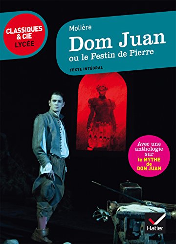 Dom Juan: suivi d'un parcours sur le mythe de Don Juan