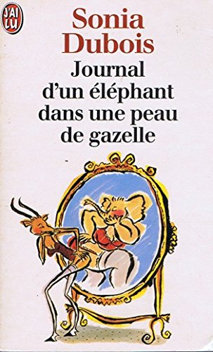 Journal d'un éléphant dans une peau de gazelle