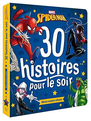 30 histoires pour le soir Marvel Spider-Man