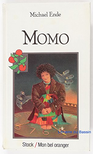 Momo ou la Mystérieuse histoire des voleurs de temps et de l'enfant qui a rendu aux hommes le temps volé : Roman-conte (Bel oranger)