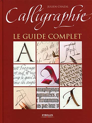Calligraphie: Le guide complet.