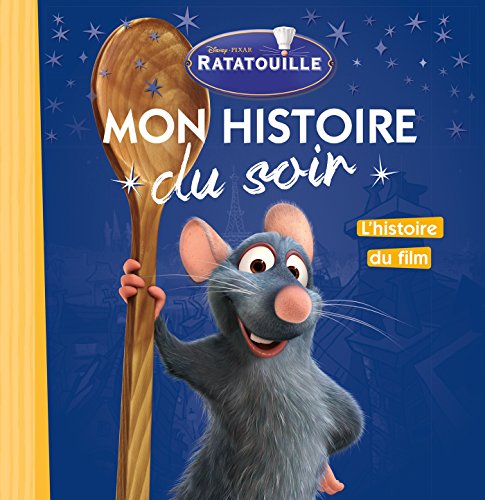 RATATOUILLE - Mon Histoire du Soir - L'histoire du film - Disney Pixar