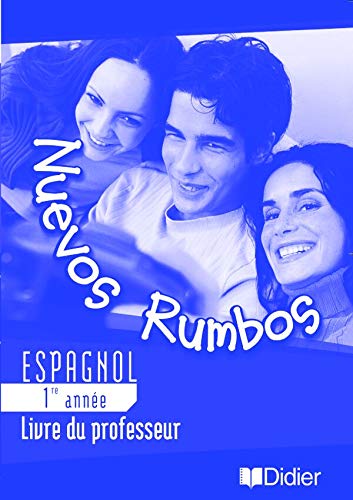 Nuevos rumbos : Espagnol, 4e, LV2 (guide pédagogique)
