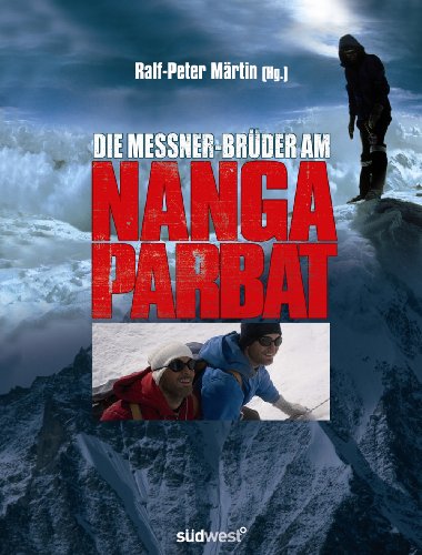 Die Messner-Brüder am Nanga Parbat