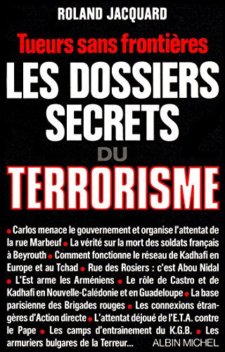 Les dossiers secrets du terrorisme. Tueurs sans frontières