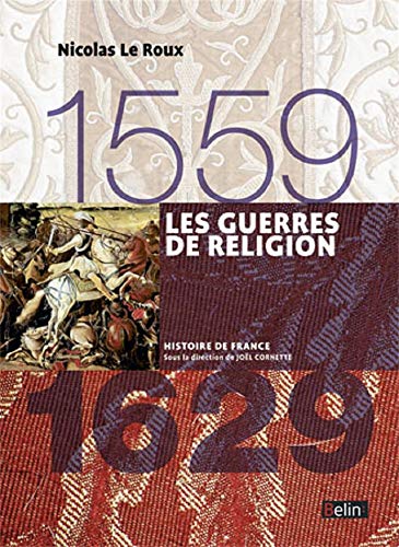 Les Guerres de religion 1559-1629