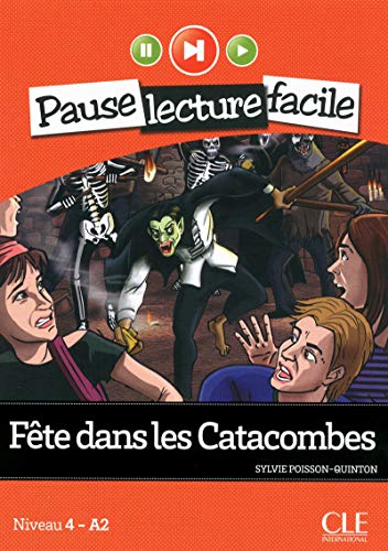 Fête dans les catacombes - Niveau 4 (A2) - Pause lecture facile - Livre + CD