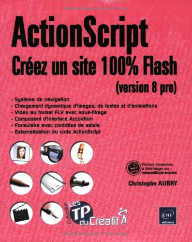 ActionScript : Créez un site 100% Flash (version 8 pro)