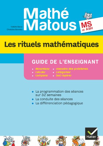 Mathé-Matous MS, éd. 2012 - Les rituels mathématiques, Guide pédagogique