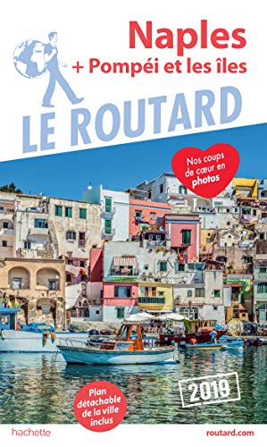 Guide du Routard Naples 2019: + Pompéi et les îles