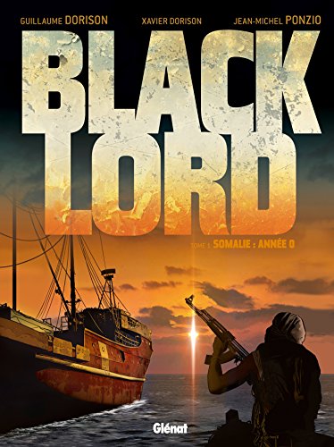Black Lord - Tome 01: Somalie : année 0.