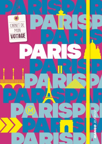 Paris: Carnet de mon voyage
