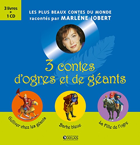 3 contes d'ogres et de géants: Gulliver chez les géants, Barbe Bleue, La Fille de l'ogre