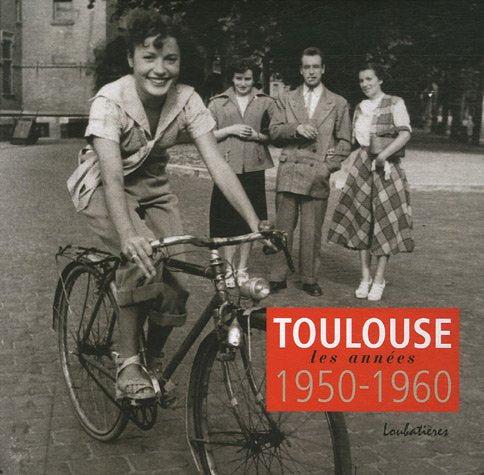 Toulouse : Les années 1950-1960