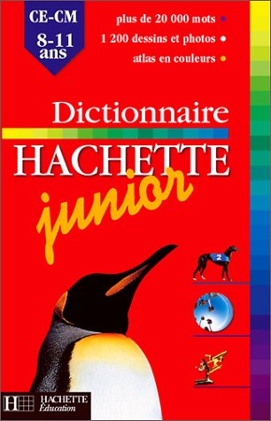 Dictionnaire Hachette Junior : CE-CM, 8-11 ans