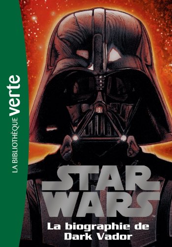 Star Wars 02 - Biographie de Dark Vador