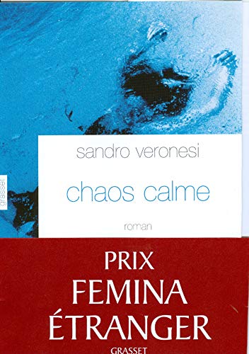 Chaos calme- Prix Femina du roman étranger 2008-