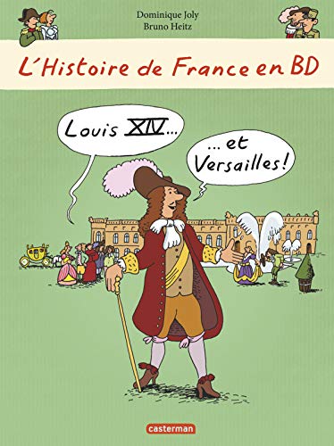 Louis XIV et Versailles !
