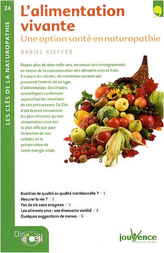 L'alimentation vivante: Une opition santé en naturopathie