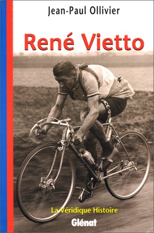 La véridique histoire de René Vietto