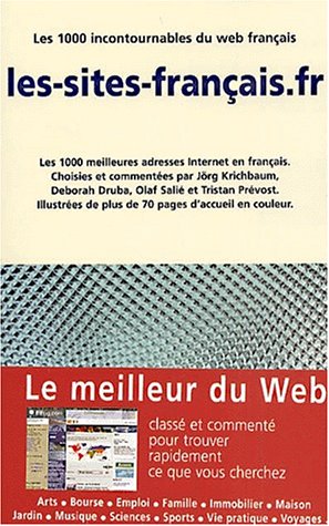 Les-sites-français.fr. Les 1000 meilleures adresses Internet en français