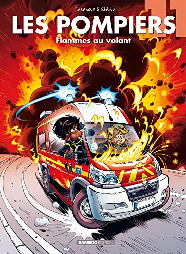 Les Pompiers - tome 11: Flammes au volant