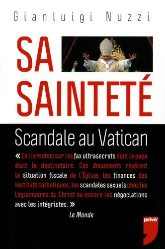 Sa sainteté. Scandale au Vatican