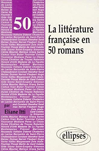 LA LITTERATURE FRANCAISE EN 50 ROMANS
