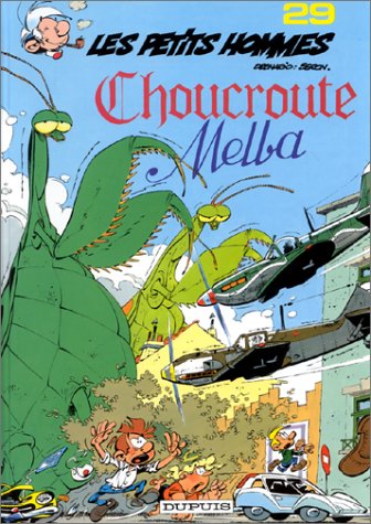 Les Petits Hommes, tome 29, Choucroute Melba