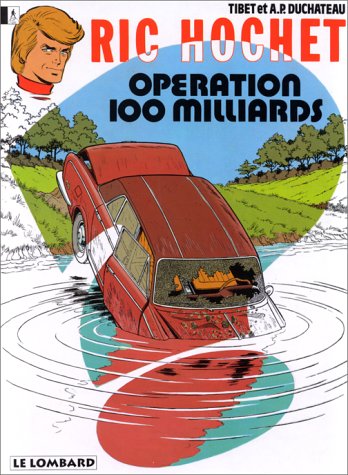Ric Hochet Tome 29 : Opération 100 milliards