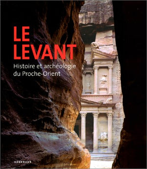 Le Levant. Histoire et archéologie du Proche-Orient