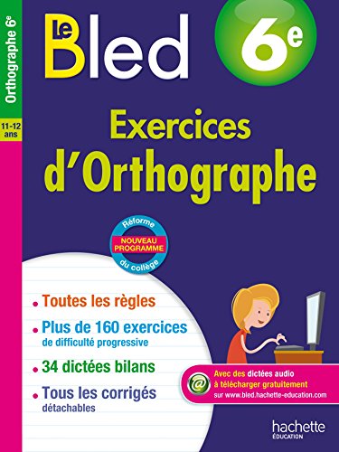 Français 6e Exercices d'orthographe Le Bled