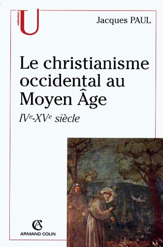 Le Christianisme occidental au moyen-âge : IXe-XVe siècle