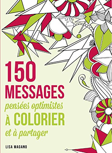 150 messages - Pensées optimistes à colorier et à partager