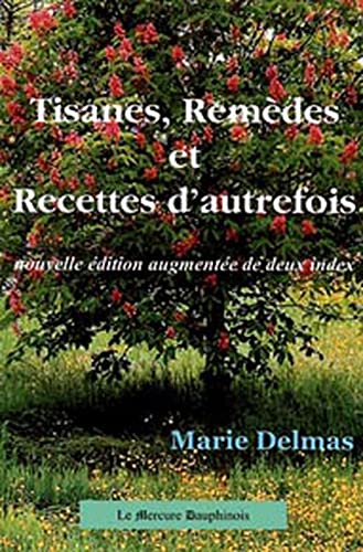 Tisanes, recettes et remèdes d'autrefois