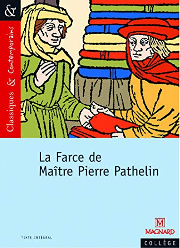 La Farce de Maître Pierre Pathelin - Classiques et Contemporains