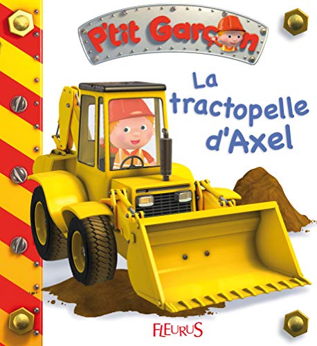 La tractopelle d'Axel, tome 10: n°10