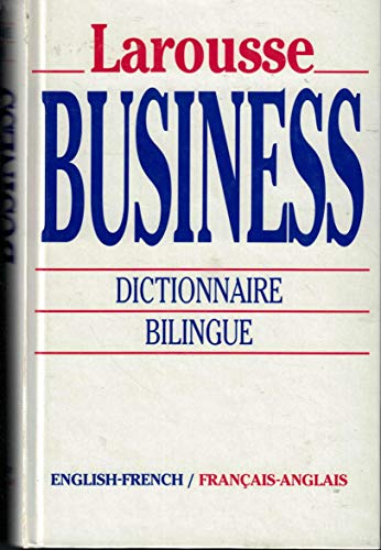 Larousse business English-French/Français-Anglais