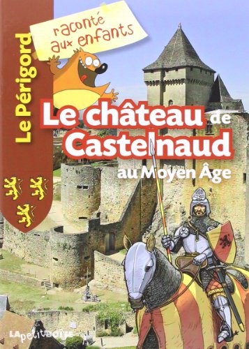Château de Castelnaud au Moyen Age