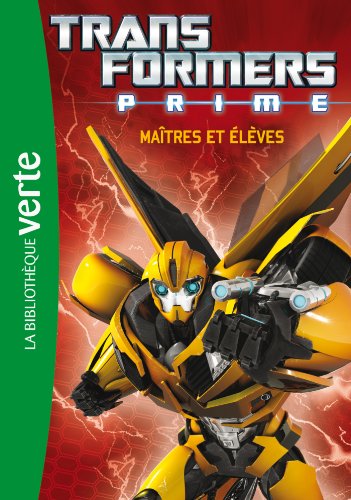 Transformers Prime 02 - Maîtres et élèves