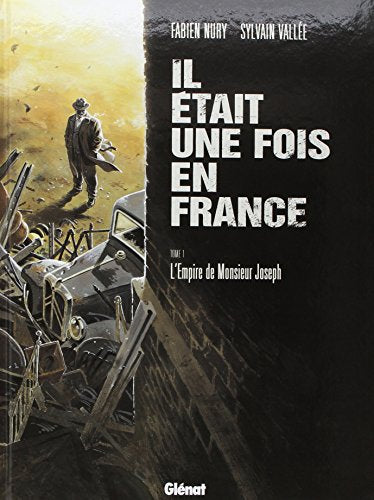 Il était une fois en France - Tome 01: L'empire de monsieur Joseph